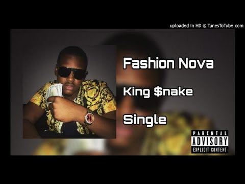 King $nake - Fashion Nova (Official Audio)