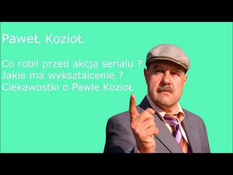 Pawel Koziol - Ciekawostki! [Ranczo Polska]