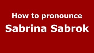 How to pronounce Sabrina Sabrok