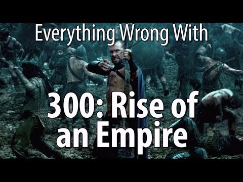 Everything Wrong With 300: Rise of an Empire