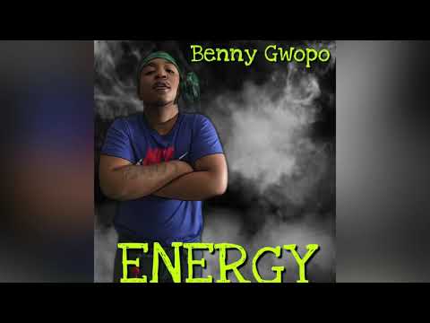 Benny Gwopo- "Energy"(official audio)