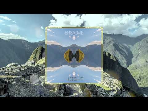 Ensaime - Height (Original Mix)