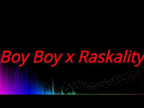 boy boy x Raskality