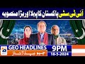 Geo News Headlines at 9 PM | 18 May 2024