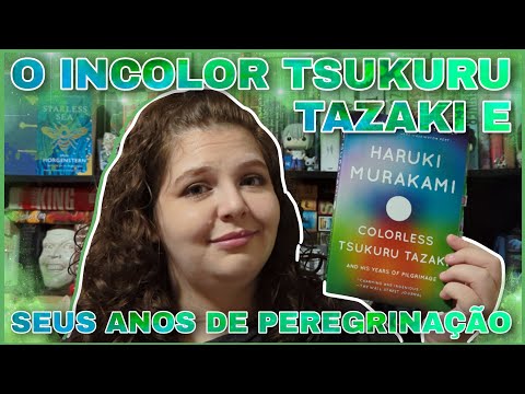 RESENHA "O INCOLOR TSUKURU TAZAKI E SEUS ANOS DE PEREGRINAO" - MURAKAMANDO #15 // Livre em Livros