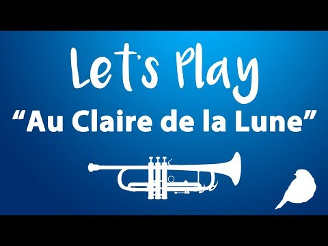 Let's Play "Au Claire de la Lune" - Trumpet