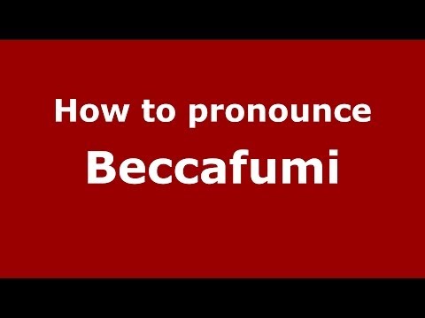 How to pronounce Beccafumi (Italian/Italy) - PronounceNames.com