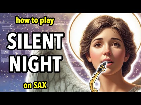 How to play Silent Night on Saxophone | Saxplained