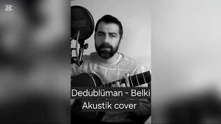 Miniaturka - Dedublüman - Belki (Akustik cover by Metin)