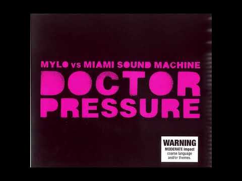 Mylo vs Miami Sound Machine - Doctor Pressure Doctor (Dirty Club Mix)