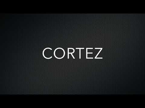 How to Pronounce Cortez