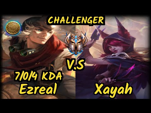 VIT.B Toaster (EZREAL) vs XAYAH - 7/0/4 KDA BOTTOM ADC CHALLENGER GAMEPLAY - EUW