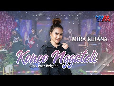 Mira Kirana - Konco  Nggateli (Official Live Music)