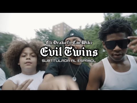 Evil Twins - Eli Drako (Sub Español) ft. Coe Wiki