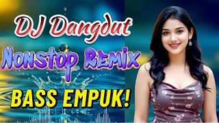 Download lagu DJ NONSTOP BASS EMPUK 🔥 PALING MANTAP MUSIKNYA 🎧 FULL HOUSE MIX 💥 DJ Dangdut Terbaik VOL 152 mp3