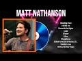 Top 10 Songs Matt Nathanson 2024 Best Matt Nathanson Playlist 2024