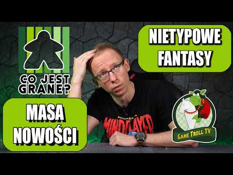 Co jest grane? Nietypowa gra fantasy i masa nowości