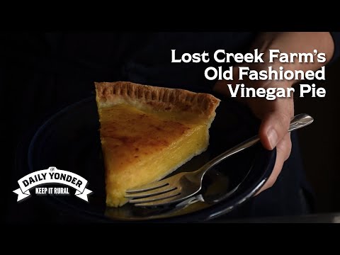 Lost Creek Farm's Old Fashioned Vinegar Pie