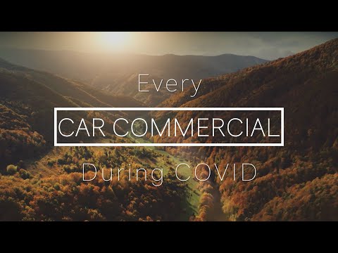 Every Car Commercial During COVID