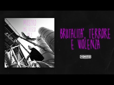 MOSTRO - 02 - BRUTALITA', TERRORE E VIOLENZA ( LYRIC VIDEO )