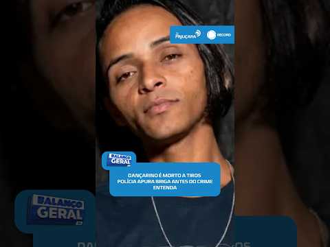 🚨Dançarino de 27 anos é morto a tiros; polícia apura briga antes do crime  #BalançoGeralAL