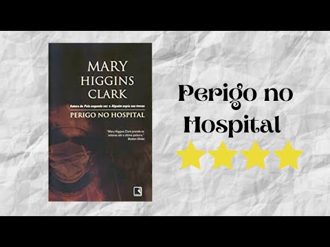 Resenha #283 - Perigo no Hospital de Mary Higgins Clark