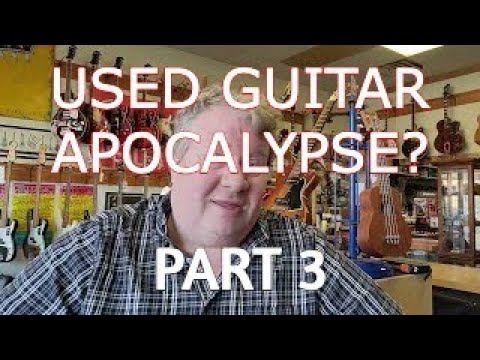 Used Guitar Apocalypse Update (part 3)