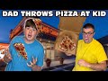 Daddy Temper Tantrum Throws Pizza At Kid Original