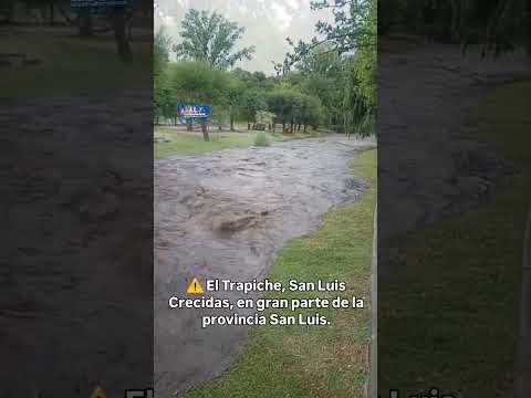 ⚠️ El Trapiche, San LuisCrecidas, en gran parte de la provincia, San Luis