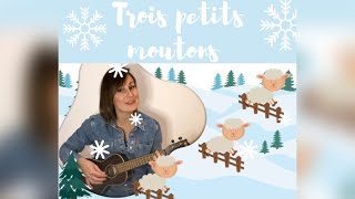 Trois petits moutons - comptine hivernale -Éveil musical.
