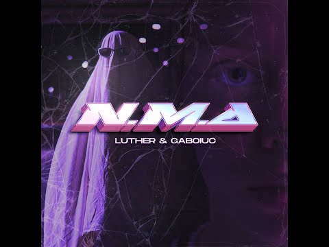 NMA | LUTHER & GABOIUC  (VIDEO OFICIAL)