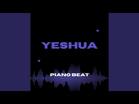 Yeshua (Piano Beat)