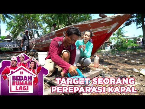 Target Pak Hariyanto Tukang Reparasi Kapal - Bedah Rumah Lagi