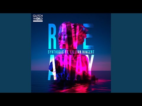 Rave Away (Extended Version)