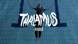 Thalamus - Residue video