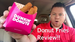 Dunkin’ Donuts Fries Review and Nutrition information