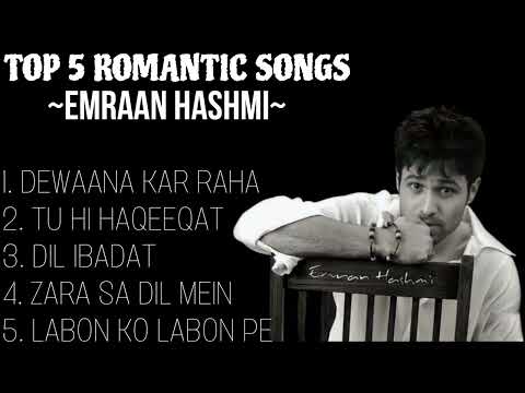 TOP 5 ROMANTIC SONGS OF EMRAAN HASHMI || BEST ROMANTIC SONGS OF EMRAAN HASHMI ||