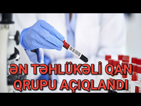 ƏN TƏHLÜKƏLİ QAN QRUPU AÇIQLANDI - SƏBƏB