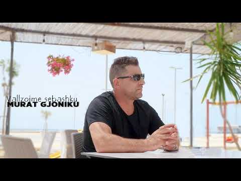 Murat Gjoniku - Vallzojme sebashku