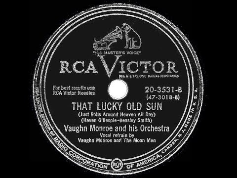 1st RECORDING OF: That Lucky Old Sun - Vaughn Monroe (1949)