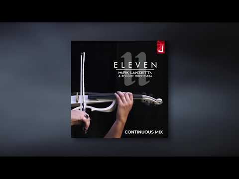 Mark Lanzetta & Relight Orchestra - Eleven (Continuous Mix)