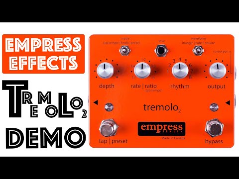 Empress Effects Tremolo 2 Demo
