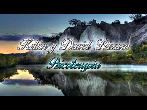 KELON Y DAVID LÁZARO - PSICOTERAPIA [PROD. RIMA]