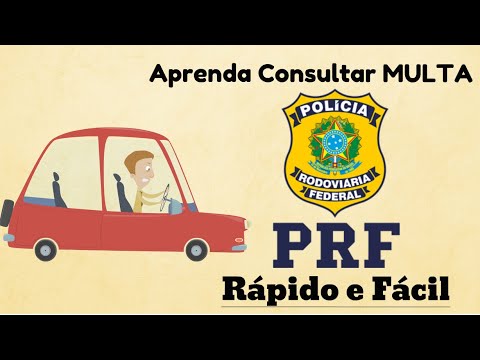 Aprenda a efetuar Consulta Multa da PRF