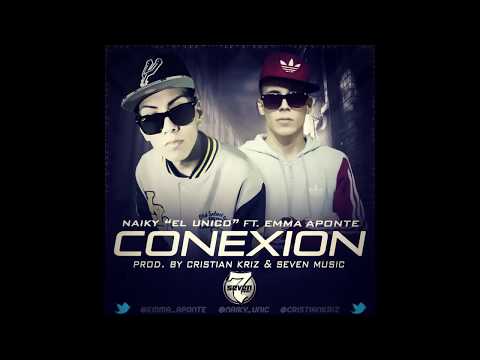 Naiky Unic x Emma Aponte - Conexion
