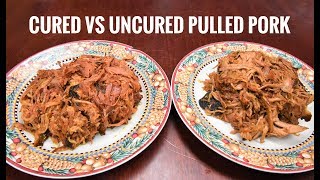 Smoked Pork Butt Competition - Cured Vs. Un-Cured Pulled Pork Recipe