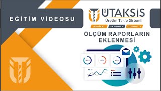 Ölçüm Raporlarının Eklenmesi