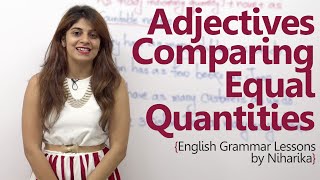 English Grammar lesson - Adjectives comparing equal quantities ( Learn free English)