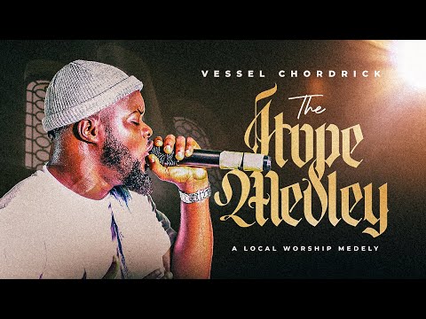 Vessel Chordrick-The Hope Medley