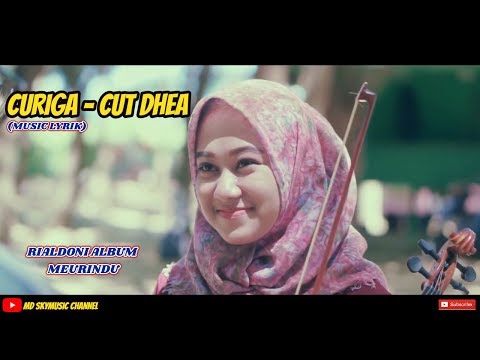 CURIGA - CUT DHEA (Official Musik Lyrik) Lagu Aceh Terbaru 2019